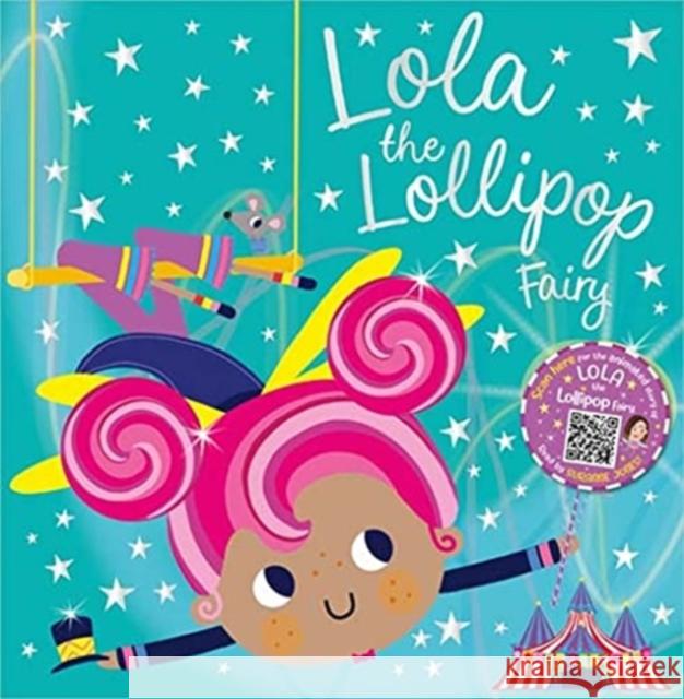 Lola the Lollipop Fairy Tim Bugbird, Make Believe Ideas, Lara Ede 9781803374451 Make Believe Ideas