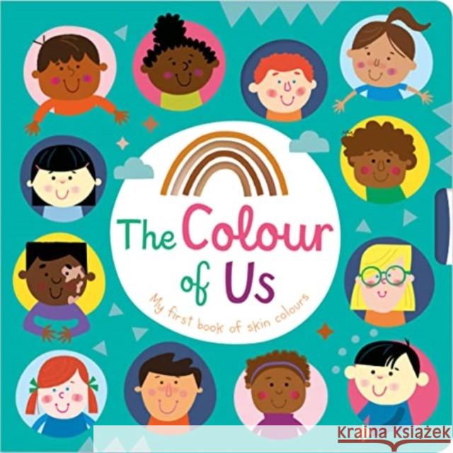 The Colour of Us Christie Hainsby Edward Miller Make Believe Ideas 9781803374741 Make Believe Ideas