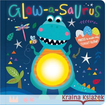 Glow-a-saurus Cara Jenkins Hayley Kershaw  9781803377476