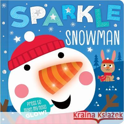 Sparkle the Snowman Cara Jenkins Hayley Kershaw 9781803377506 Make Believe Ideas