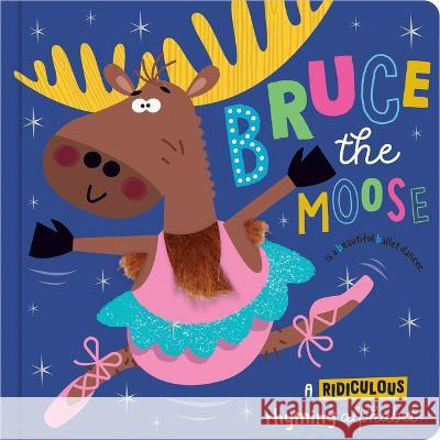 Bruce the Moose Katherine Walker Edward Miller 9781803378671