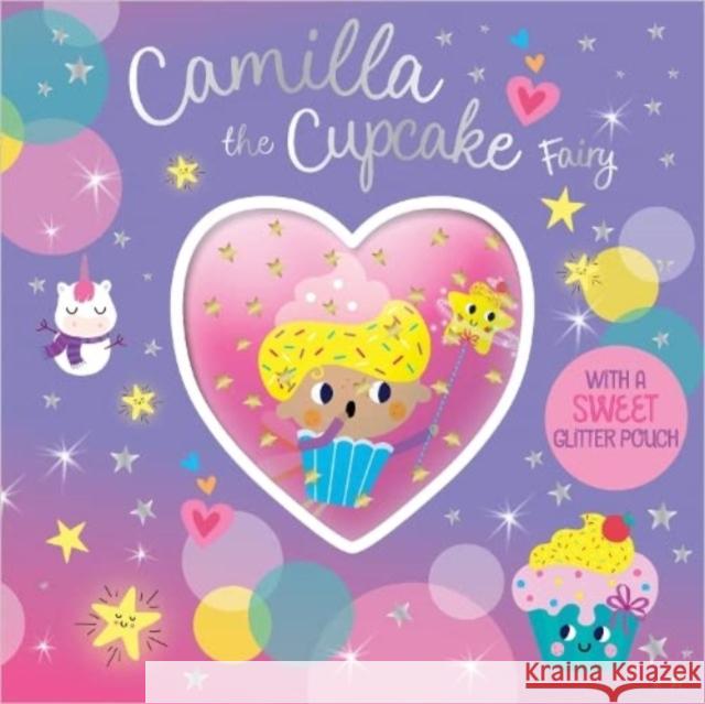 CAMILLA THE CUPCAKE FAIRY Tim Bugbird 9781803378947 Make Believe Ideas