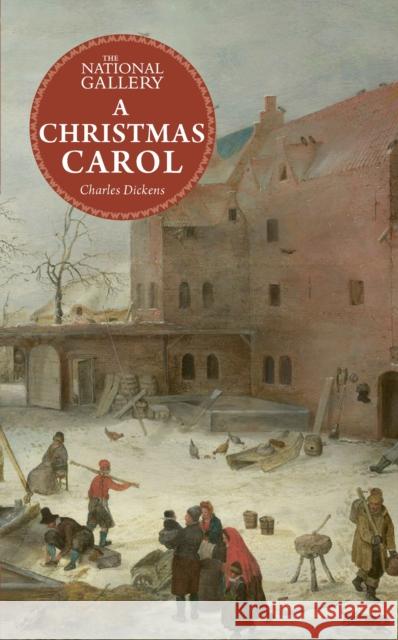 The National Gallery Masterpiece Classics: A Christmas Carol Charles Dickens 9781803381565 Hachette Children's Group