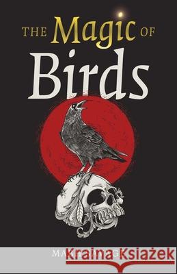 Magic of Birds, The Mabh Savage 9781803410609 Collective Ink