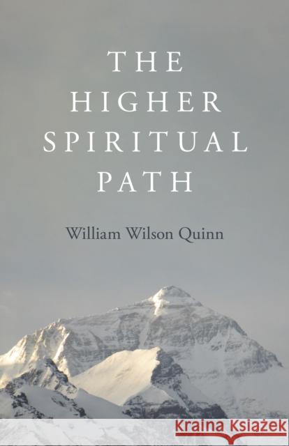 Higher Spiritual Path, The William Quinn 9781803412597 John Hunt Publishing