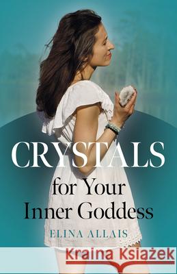 Crystals for Your Inner Goddess  9781803414959 
