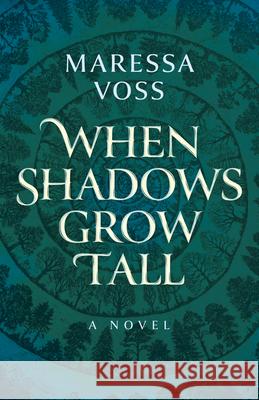 When Shadows Grow Tall: A Novel Maressa Voss 9781803415178