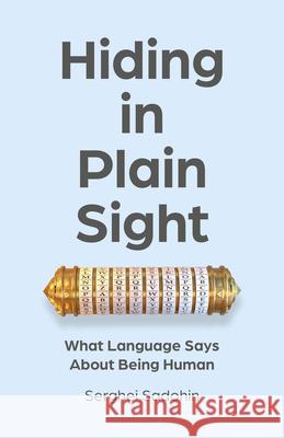 Hiding in Plain Sight - What Language Says About Being Human  9781803415970 