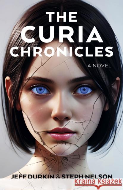 Curia Chronicles, The: A Novel Steph Nelson 9781803416809 Collective Ink