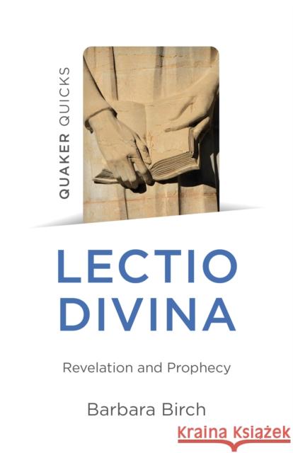 Lectio Divina: Revelation and Prophecy Barbara Birch 9781803417219 Collective Ink