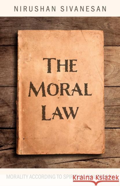 Moral Law, The Nirushan Sivanesan 9781803417677 Collective Ink