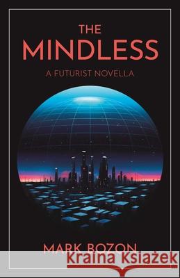 Mindless, The Mark Bozon 9781803418025 Collective Ink