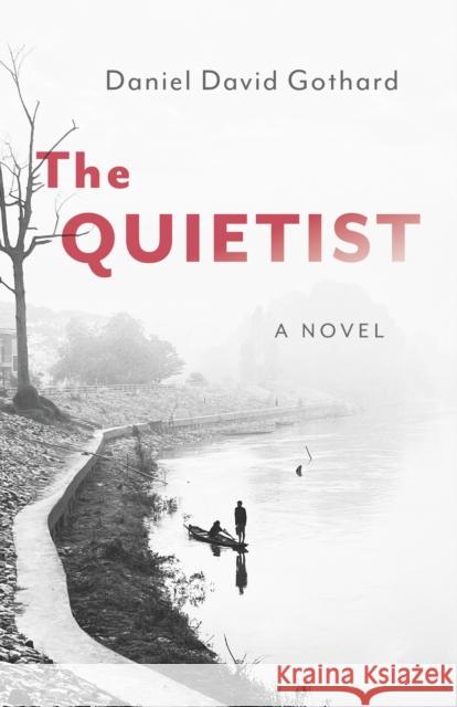 Quietist, The Daniel David Gothard 9781803418858 Collective Ink