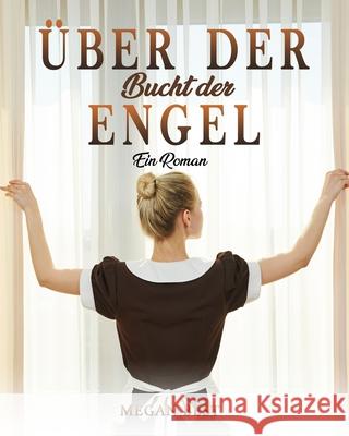 Über der Bucht der Engel: Ein Roman Best, Megan 9781803435121 Megan Best