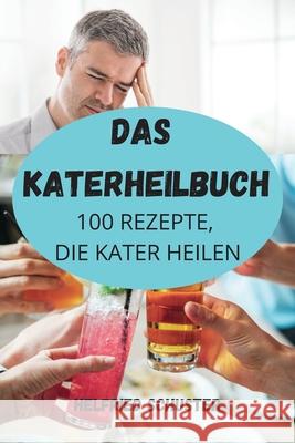 Das Katerheilbuch Helfried Schuster 9781803507781 Helfried Schuster