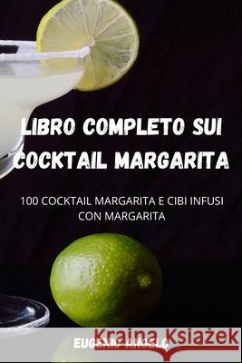 Libro Completo Sui Cocktail Margarita Eugenio Angelo 9781803509082