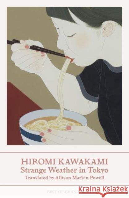 Strange Weather in Tokyo Hiromi (Y) Kawakami 9781803510170 Granta Publications Ltd