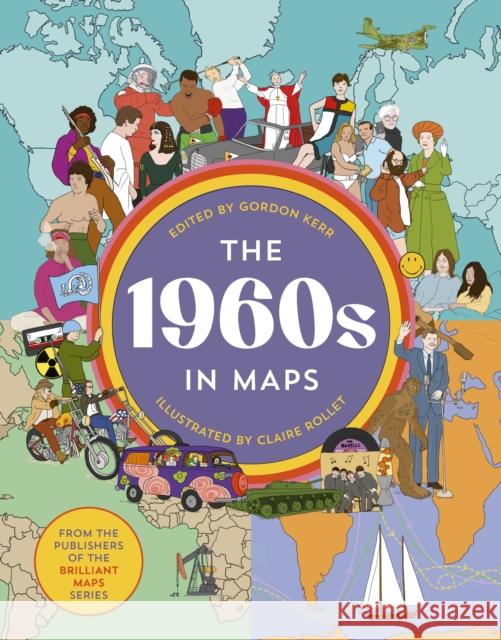 The 1960s in Maps Gordon Kerr 9781803510262 Granta Books