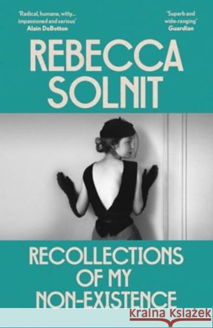 Recollections of My Non-Existence Rebecca (Y) Solnit 9781803510484 Granta Publications Ltd