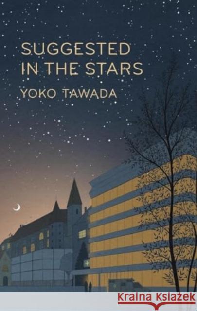 Suggested in the Stars Yoko Tawada 9781803510996