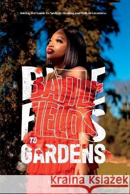 Battlefields to Gardens Deborah Israel 9781803520889