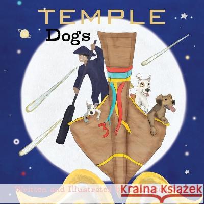 Temple Dogs: They live and dream for today! Thurston Jones 9781803523378 Thurston Jones