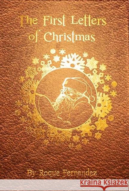The First Letters Of Christmas: Volume 3 Roque Fernandez 9781803528632