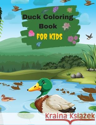 Ducks Coloring Book For Kids And Toddlers Penelope Moore 9781803536699