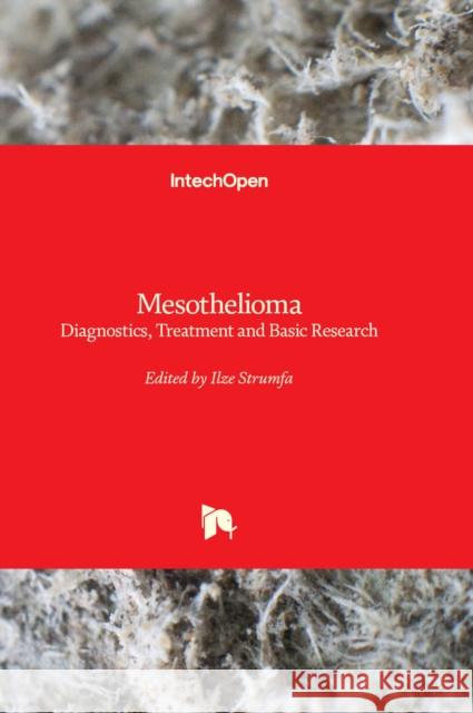 Mesothelioma: Diagnostics, Treatment and Basic Research Ilze Strumfa 9781803553481