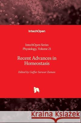 Recent Advances in Homeostasis Tomasz Brzozowski Gaffar Sarwar Zaman 9781803554778 Intechopen