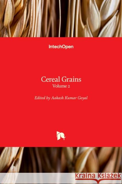 Cereal Grains: Volume 2 Aakash Kumar Goyal 9781803556154