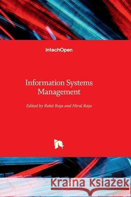 Information Systems Management Rohit Raja Hiral Raja 9781803556512
