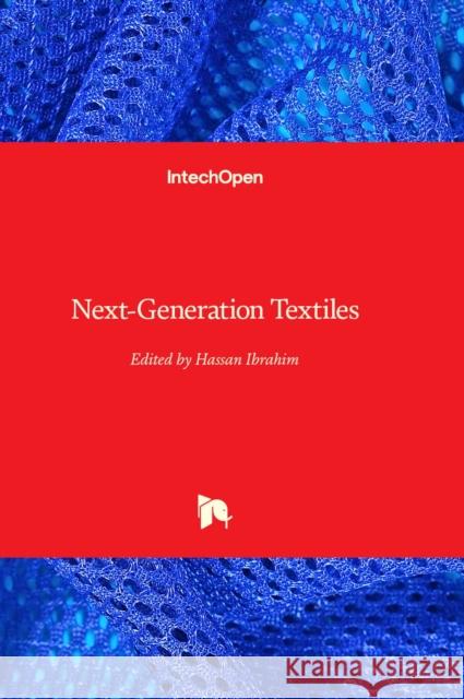 Next-Generation Textiles Hassan Ibrahim 9781803558820