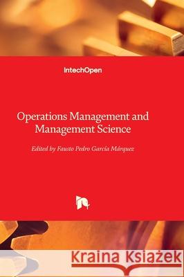 Operations Management and Management Science Fausto Pedro Garc? 9781803559827