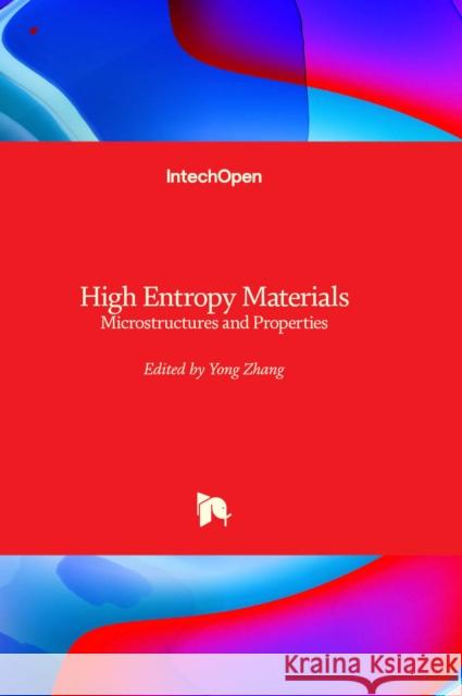 High Entropy Materials: Microstructures and Properties Yong Zhang 9781803561103
