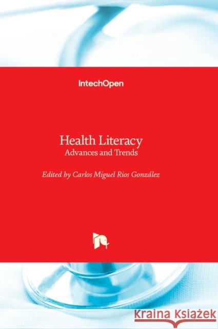 Health Literacy: Advances and Trends Carlos Miguel Rios-González 9781803563084