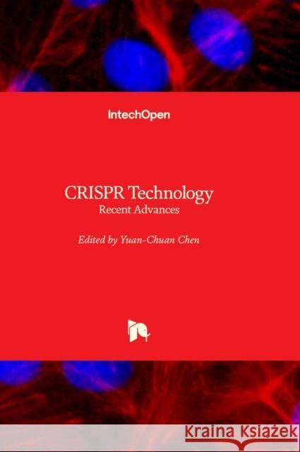 CRISPR Technology: Recent Advances Yuan-Chuan Chen 9781803568157