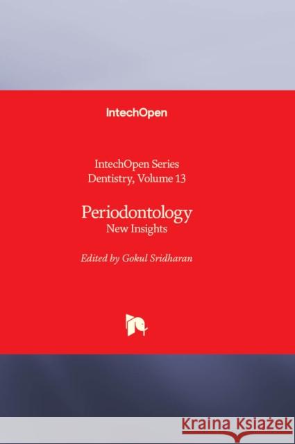 Periodontology: New Insights Gokul Sridharan 9781803569925 IntechOpen