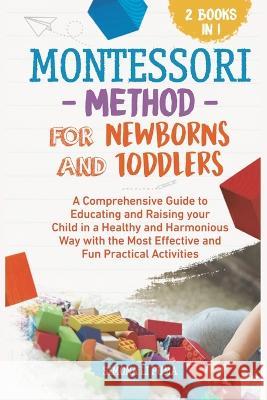 The Montessori Method for Newborns and Toddlers Simona Li Puma G M Heuser  9781803618760 Simona Li Puma