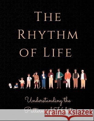 The Rhythm of Life: Understanding the Patterns of Habit Luke Phil Russell 9781803620206