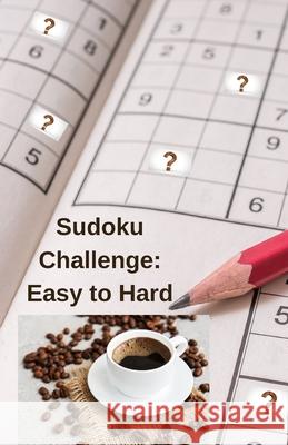Sudoku Challenge: Collection of 350 sudoku puzzles, easy to hard challenge for all levels. Dunstan Vauxhall 9781803630007