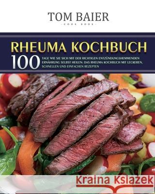 Rheuma Kochbuch 2021 Tom Baier 9781803671321 Jian Wang