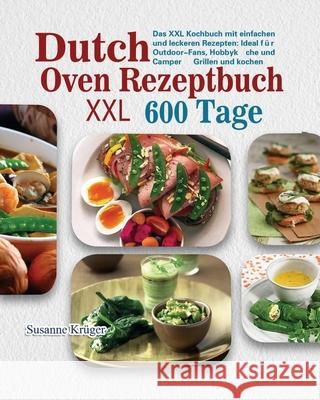 Dutch Oven Rezeptbuch XXL 2021 Kr 9781803671390 Huaye