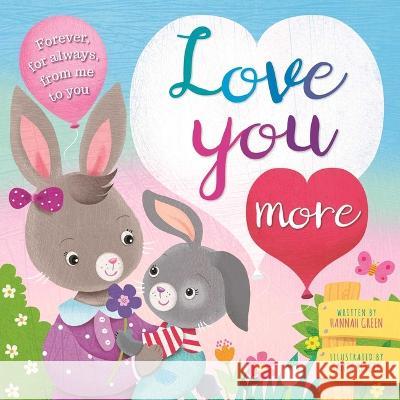 Love You More: Padded Board Book Igloobooks 9781803683515