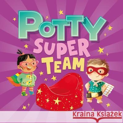 Potty Super Team Igloobooks                               Anita Schmidt 9781803684161