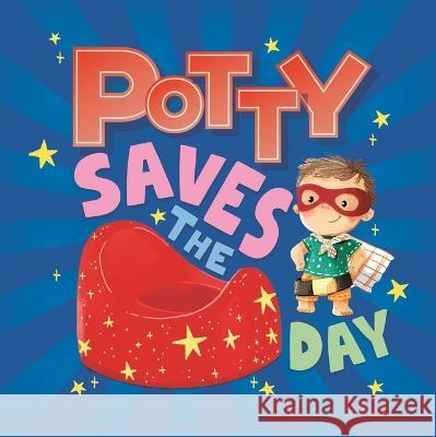 Potty Saves the Day Igloobooks                               Anita Schmidt 9781803684178