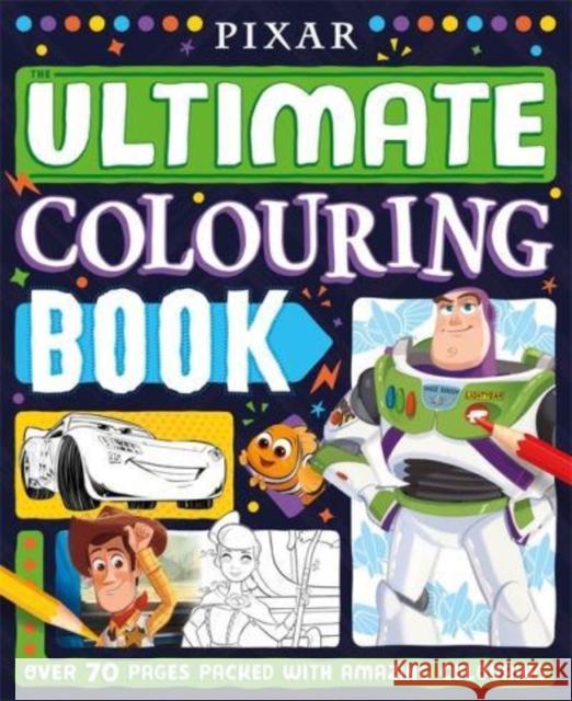 Pixar: The Ultimate Colouring Book Autumn Publishing 9781803685731