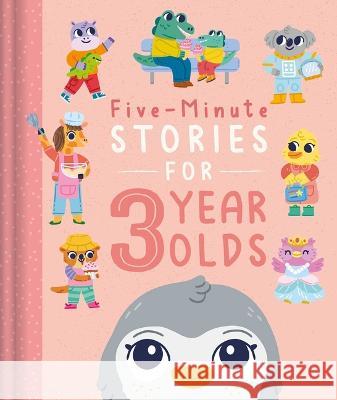 Five-Minute Stories for 3 Year Olds: With 7 Stories, 1 for Every Day of the Week Igloobooks                               Lizzy Doyle 9781803688589 Igloo Books