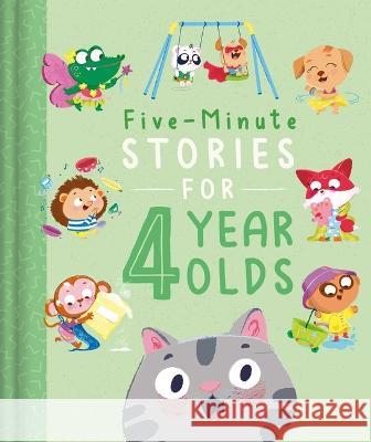 Five-Minute Stories for 4 Year Olds: With 7 Stories, 1 for Every Day of the Week Igloobooks                               Isabel P?rez 9781803688596 Igloo Books