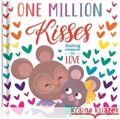 One Million Kisses: Padded Board Book Igloobooks                               Benedetta Capriotti 9781803688954 Igloo Books